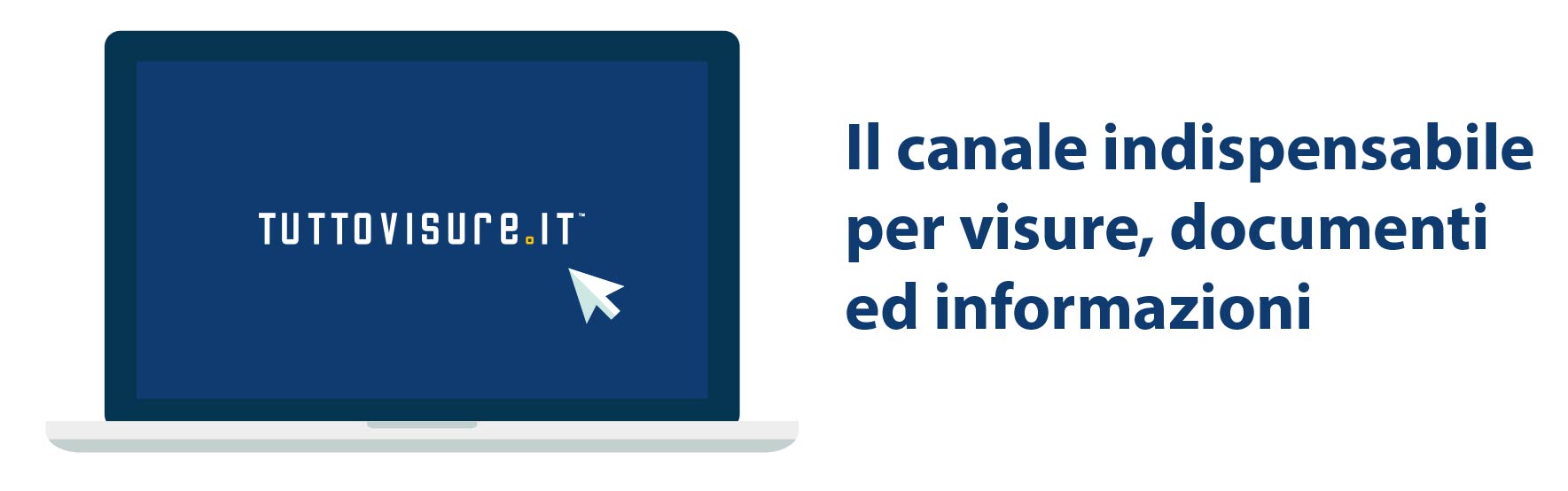 Il Canale indispensabile per visure, documenti ed informazioni